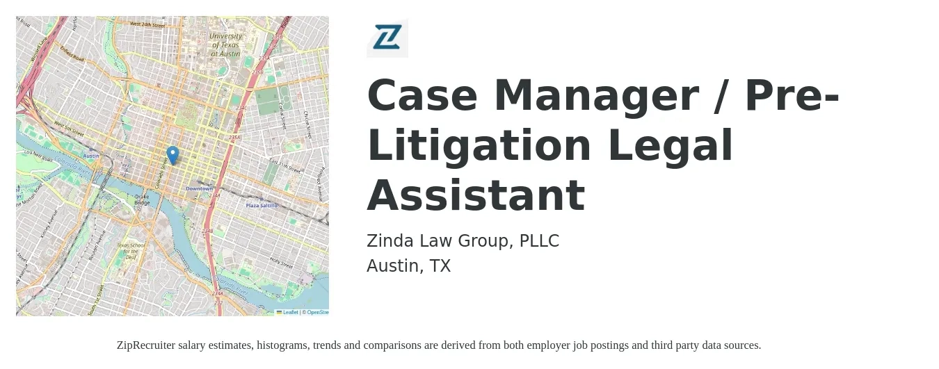 Zinda Law Group, PLLC job posting for a Case Manager / Pre-Litigation Legal Assistant in Austin, TX with a salary of $20 to $24 Hourly with a map of Austin location.