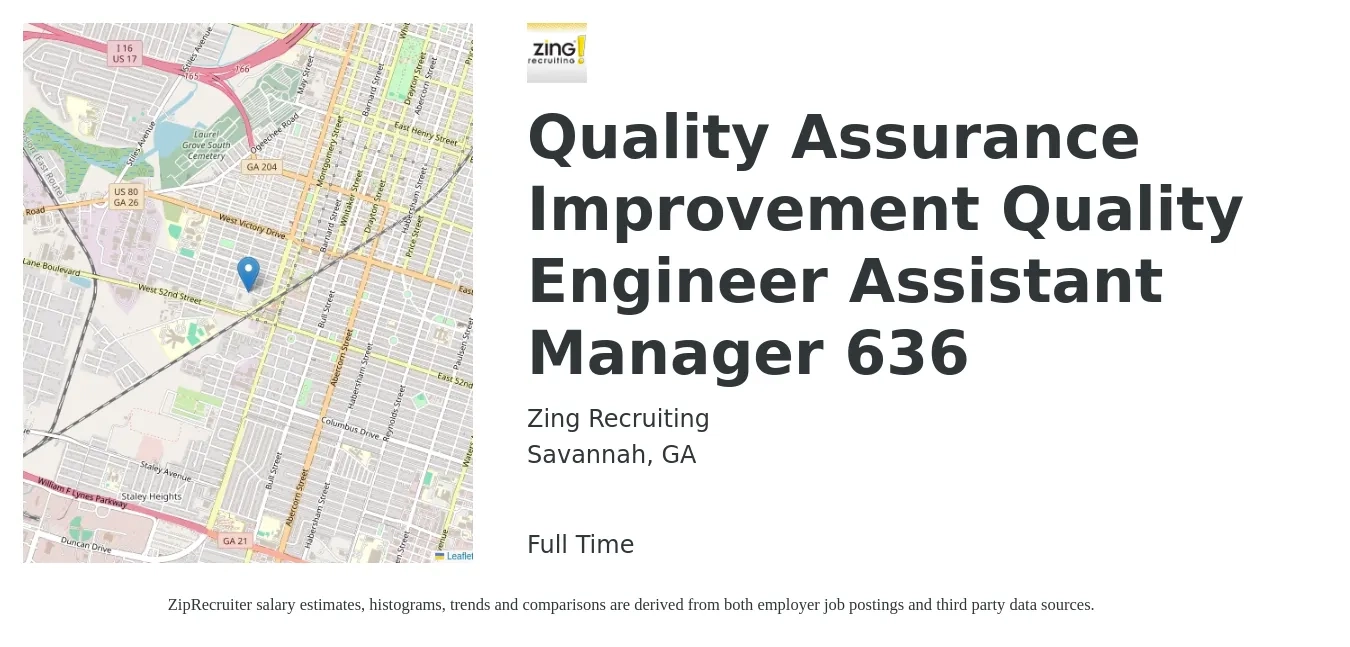 Zing Recruiting job posting for a Quality Assurance Improvement Quality Engineer Assistant Manager 636 in Savannah, GA with a salary of $37 to $54 Hourly with a map of Savannah location.