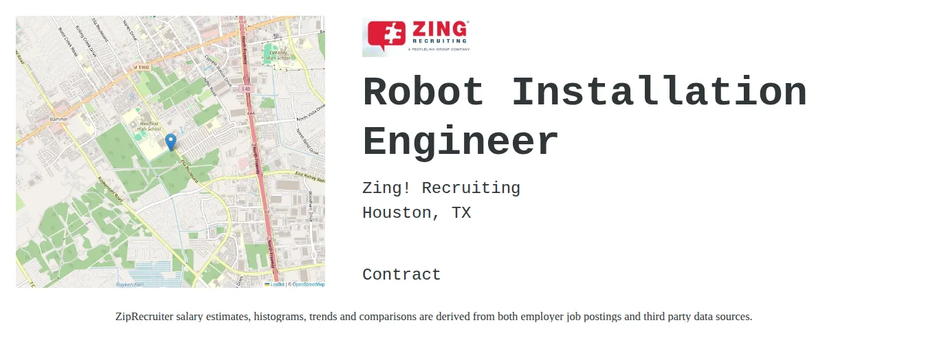 Zing! Recruiting job posting for a Robot Installation Engineer in Houston, TX with a salary of $40 Hourly with a map of Houston location.