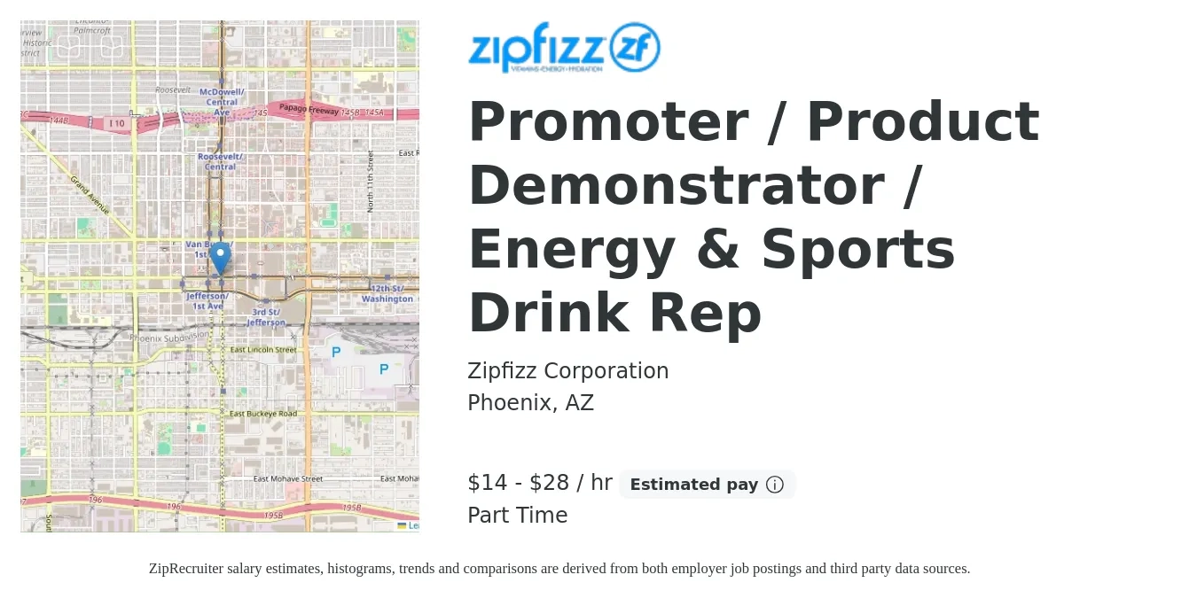 Zipfizz Corporation job posting for a Promoter / Product Demonstrator / Energy & Sports Drink Rep in Phoenix, AZ with a salary of $15 to $30 Hourly with a map of Phoenix location.