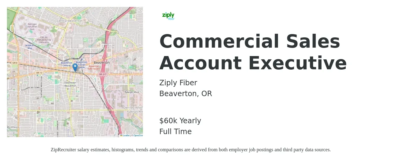 Ziply Fiber job posting for a Commercial Sales Account Executive in Beaverton, OR with a salary of $60,000 Yearly with a map of Beaverton location.