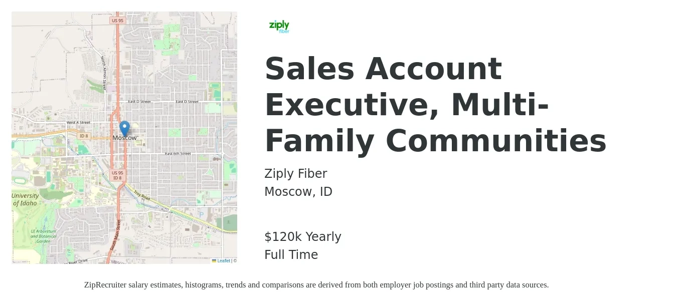 Ziply Fiber job posting for a Sales Account Executive, Multi-Family Communities in Moscow, ID with a salary of $120,000 Yearly with a map of Moscow location.