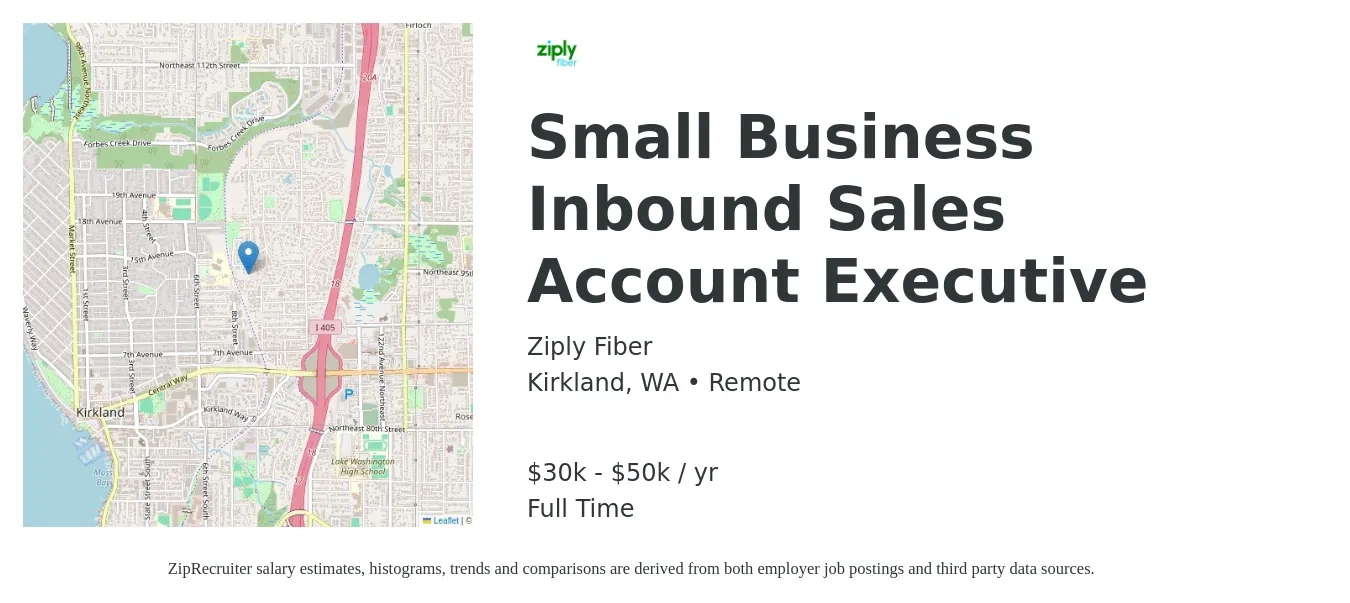 Ziply Fiber job posting for a Small Business Inbound Sales Account Executive in Kirkland, WA with a salary of $30,000 to $50,000 Yearly with a map of Kirkland location.