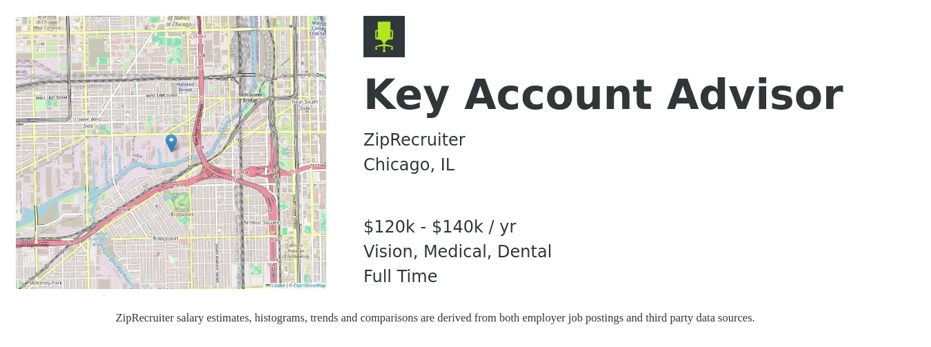 ZipRecruiter job posting for a Key Account Advisor in Chicago, IL with a salary of $120,000 to $140,000 Yearly and benefits including retirement, vision, dental, life_insurance, and medical with a map of Chicago location.