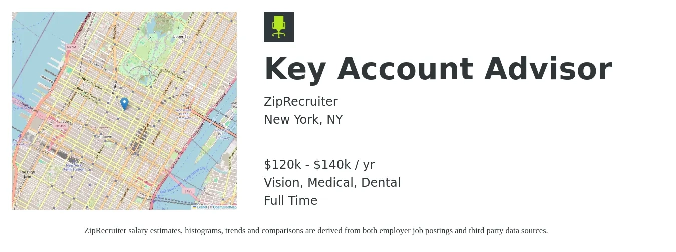 ZipRecruiter job posting for a Key Account Advisor in New York, NY with a salary of $120,000 to $140,000 Yearly and benefits including dental, life_insurance, medical, retirement, and vision with a map of New York location.