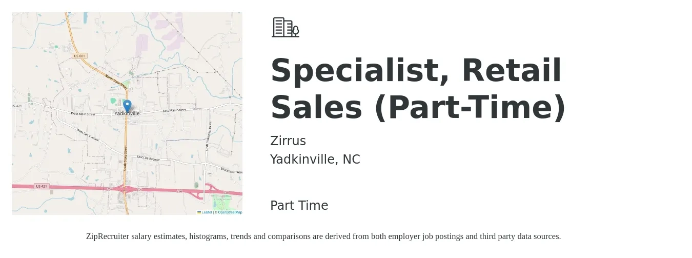 Zirrus job posting for a Specialist, Retail Sales (Part-Time) in Yadkinville, NC with a salary of $31,100 to $36,100 Yearly with a map of Yadkinville location.