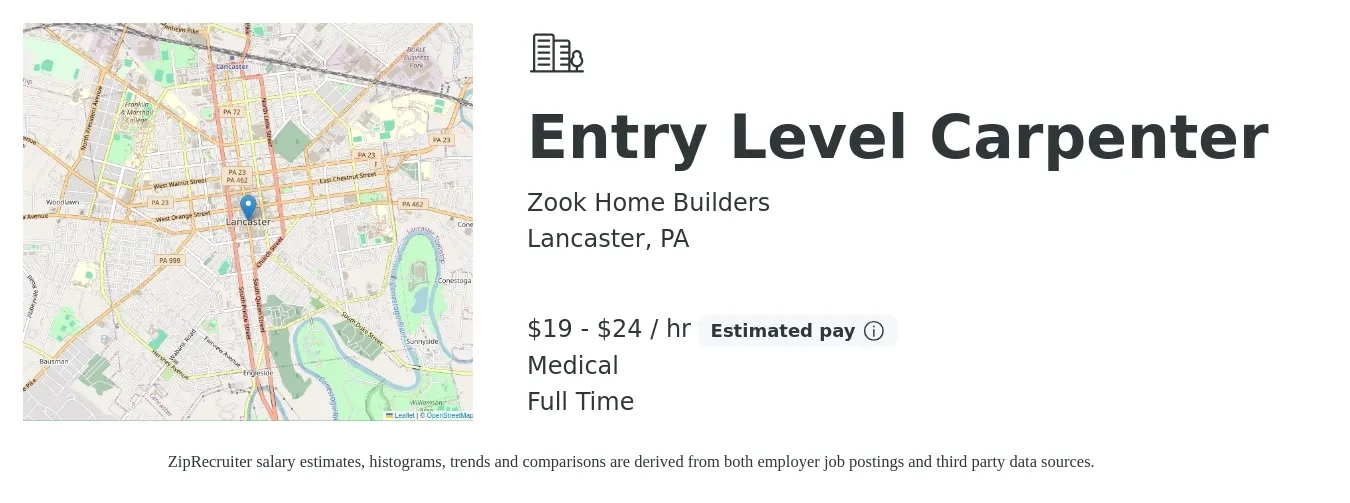 Zook Home Builders job posting for a Entry Level Carpenter in Lancaster, PA with a salary of $20 to $25 Hourly and benefits including medical with a map of Lancaster location.