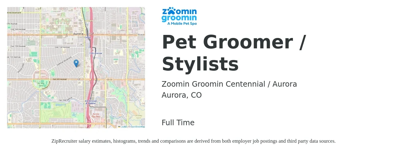 Zoomin Groomin Centennial / Aurora job posting for a Pet Groomer / Stylists in Aurora, CO with a salary of $250 to $550 Daily with a map of Aurora location.