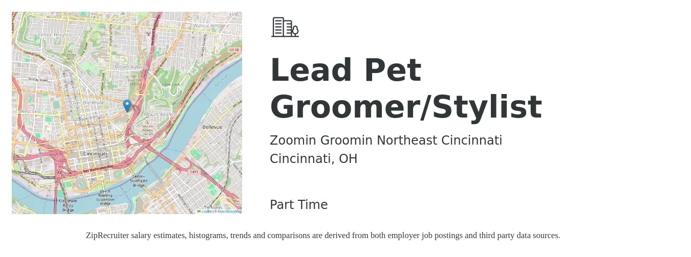 Zoomin Groomin Northeast Cincinnati job posting for a Lead Pet Groomer/Stylist in Cincinnati, OH with a salary of $250 to $500 Daily with a map of Cincinnati location.