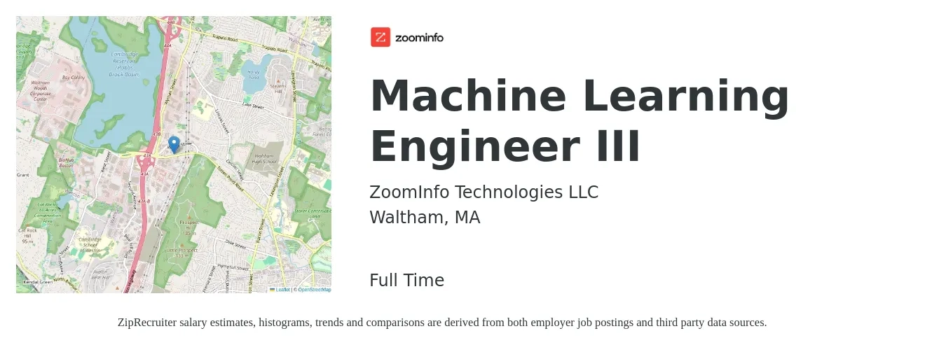 ZoomInfo Technologies LLC job posting for a Machine Learning Engineer III in Waltham, MA with a salary of $109,500 to $167,200 Yearly with a map of Waltham location.