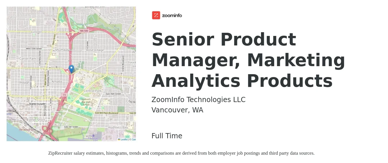 ZoomInfo Technologies LLC job posting for a Senior Product Manager, Marketing Analytics Products in Vancouver, WA with a salary of $126,700 to $165,900 Yearly with a map of Vancouver location.