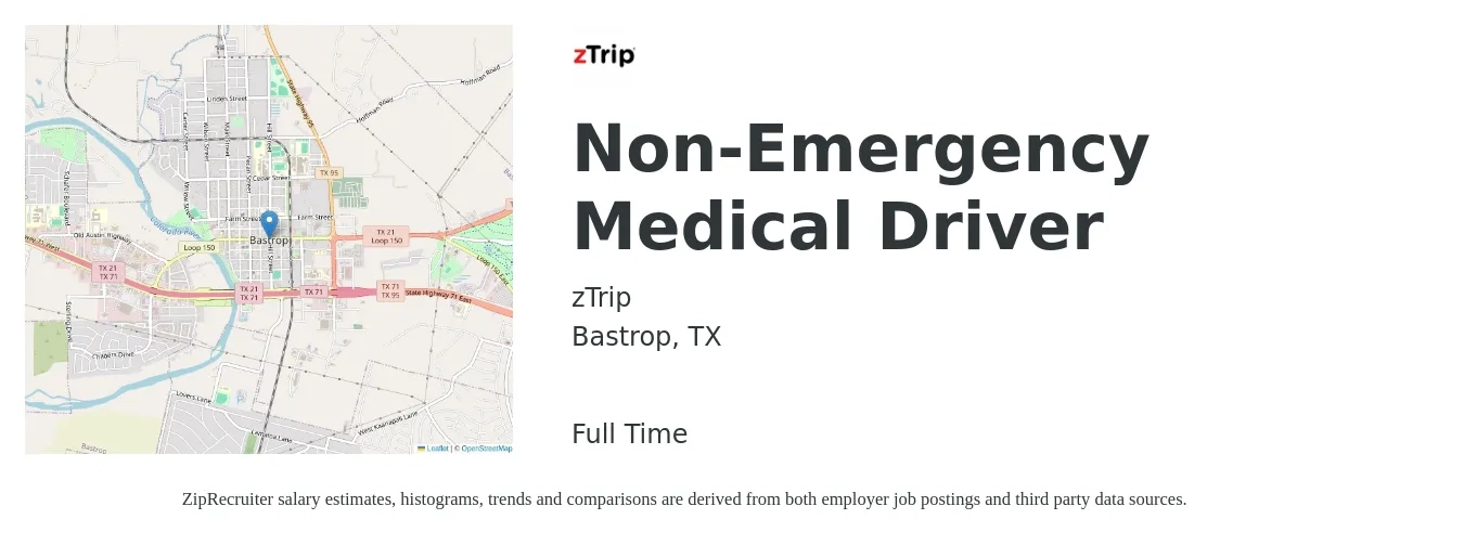 zTrip job posting for a Non-Emergency Medical Driver in Bastrop, TX with a salary of $65,000 to $78,000 Yearly with a map of Bastrop location.