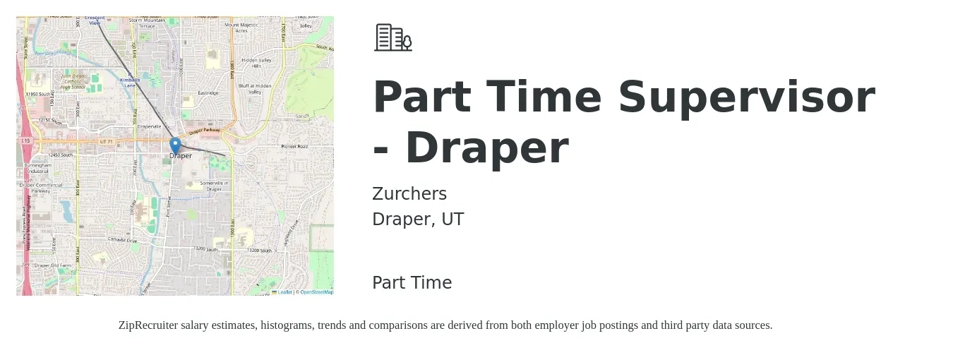 Zurchers job posting for a Part Time Supervisor - Draper in Draper, UT with a salary of $16 to $22 Hourly with a map of Draper location.